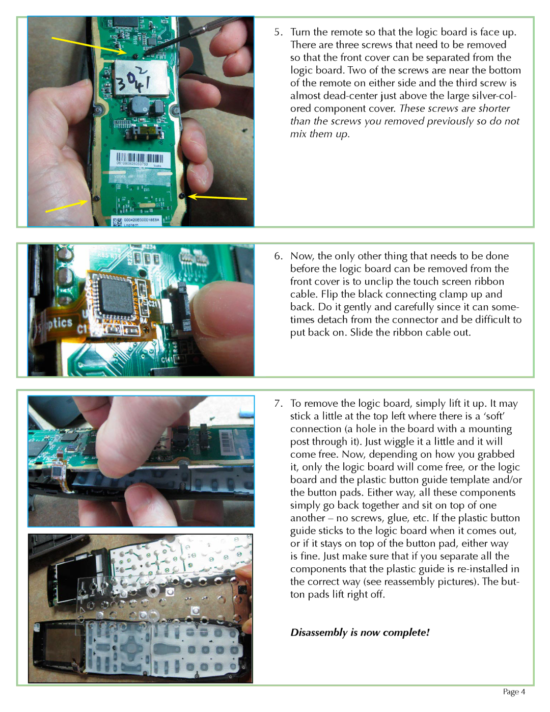 Logitech 900 manual Disassembly is now complete 