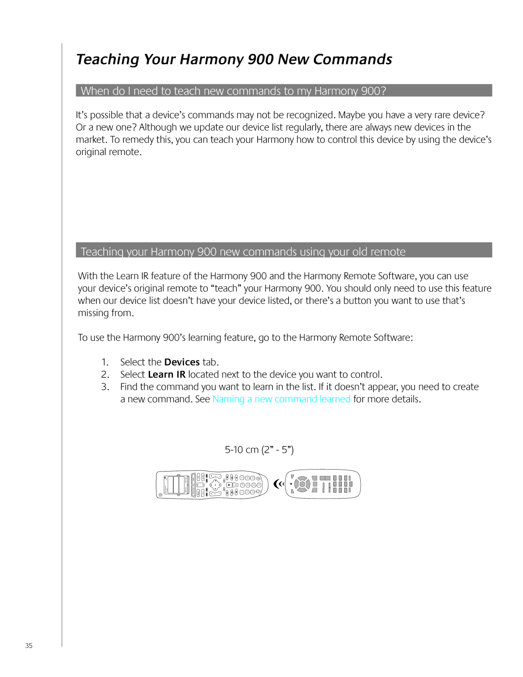 Logitech user manual Teaching Your Harmony 900 New Commands, When do I need to teach new commands to my Harmony 900? 