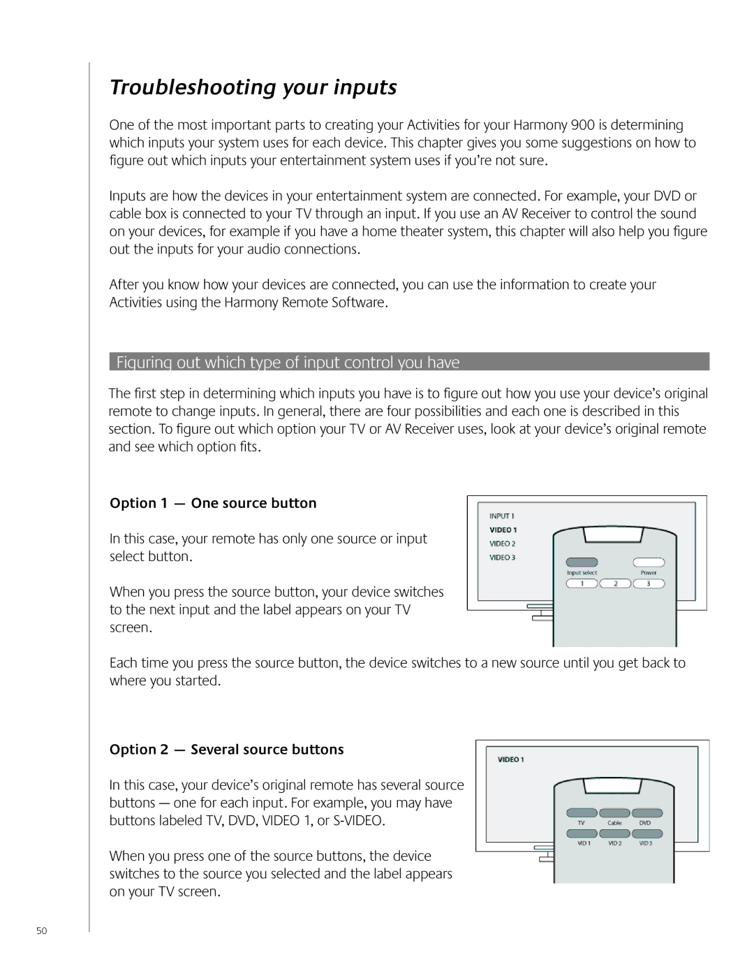 Logitech 900 user manual Troubleshooting your inputs, Option 1 One source button, Option 2 Several source buttons 