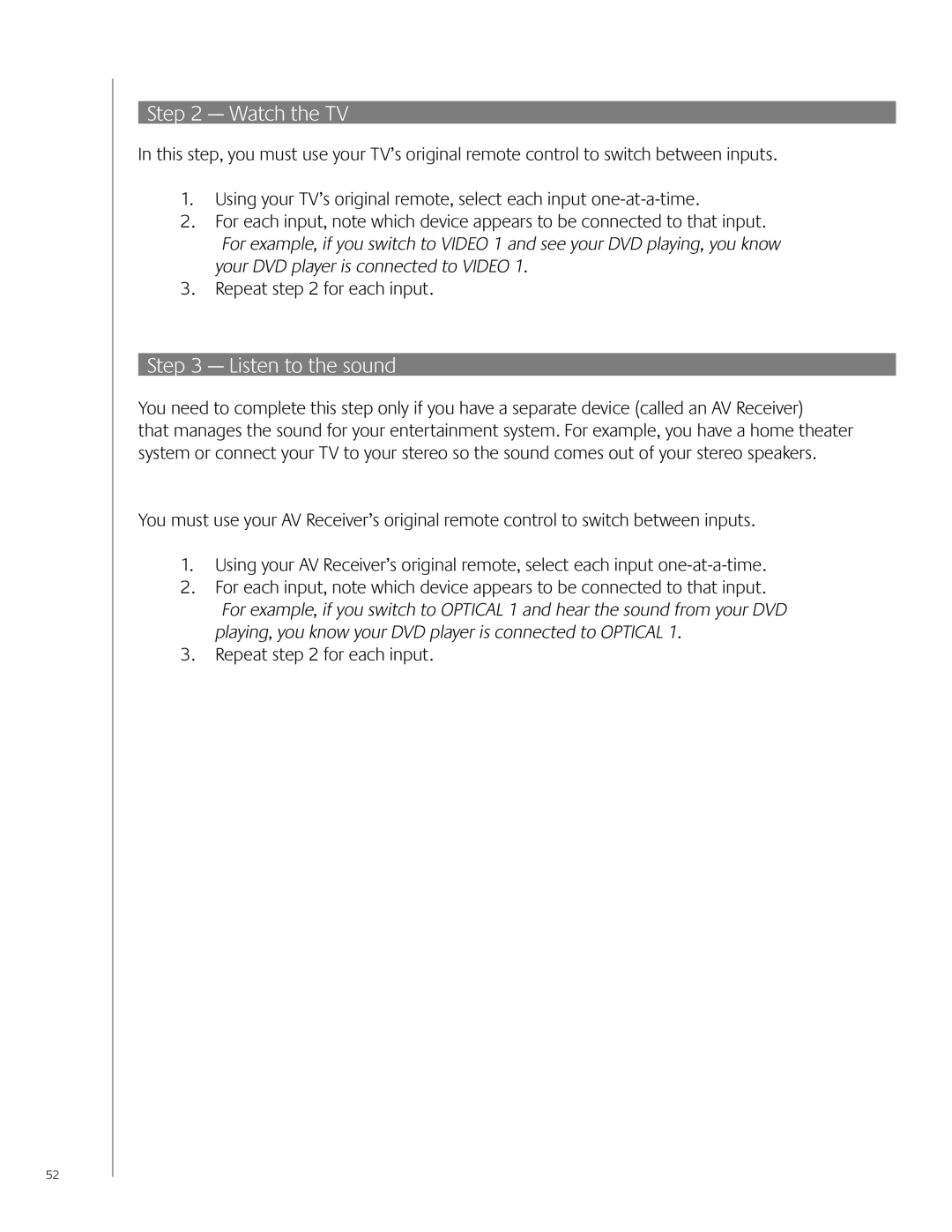 Logitech 900 user manual Watch the TV, Listen to the sound 