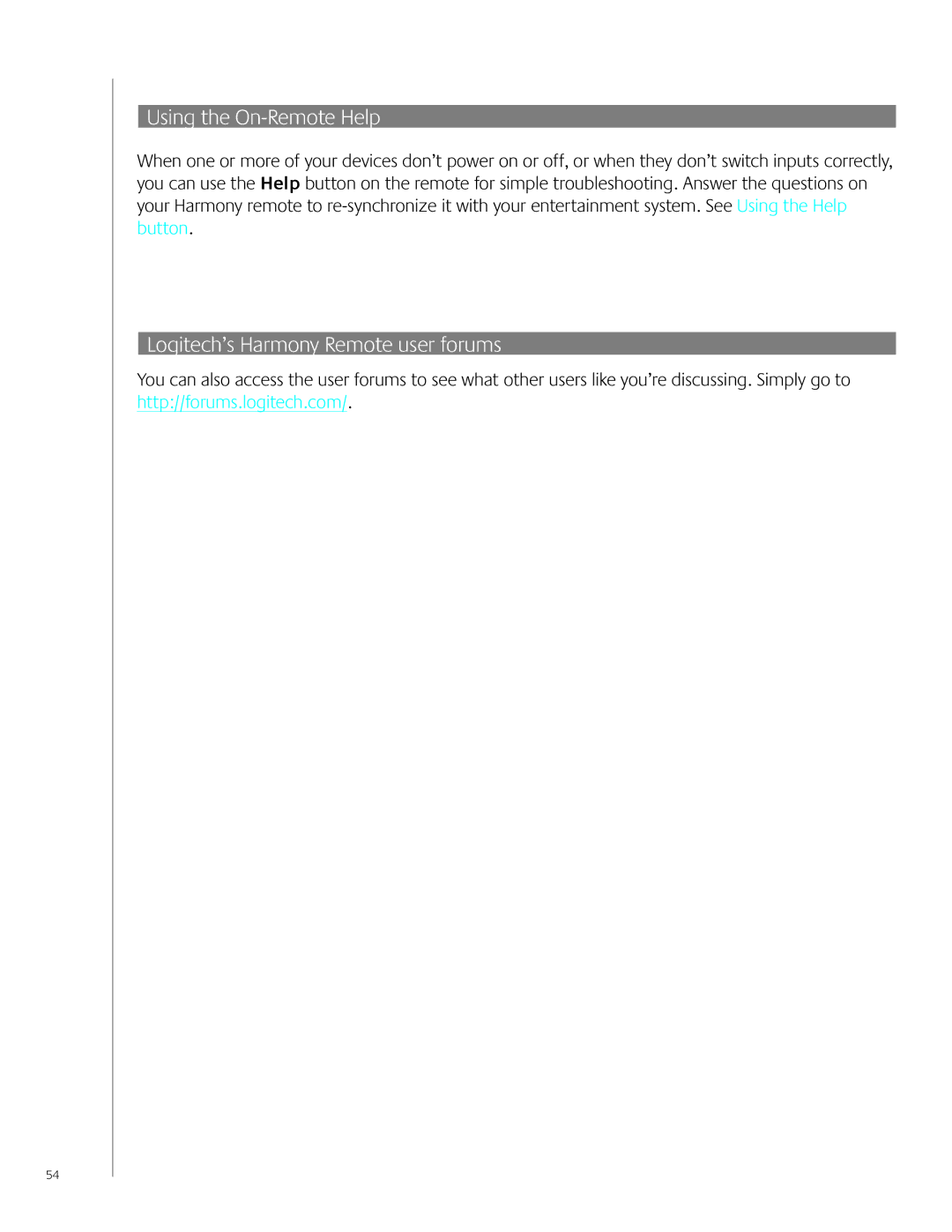 Logitech 900 user manual Using the On-Remote Help, Logitech’s Harmony Remote user forums 