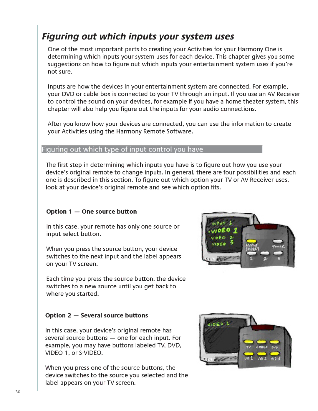 Logitech 915-000099 user manual Option 1 One source button, Option 2 Several source buttons 