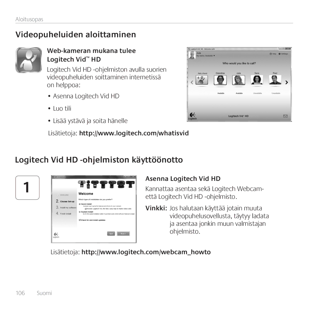 Logitech 960-000880, C110 Videopuheluiden aloittaminen, Logitech Vid HD -ohjelmiston käyttöönotto, Asenna Logitech Vid HD 