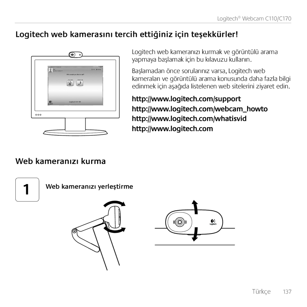 Logitech C110 Logitech web kamerasını tercih ettiğiniz için teşekkürler, Web kameranızı kurma, Web kameranızı yerleştirme 