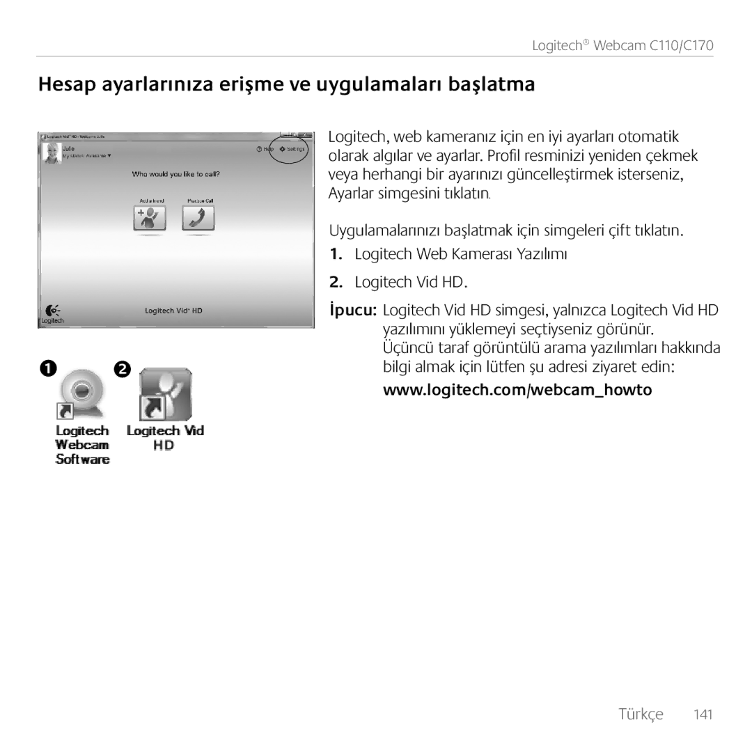 Logitech C110, 960-000880 manual Hesap ayarlarınıza erişme ve uygulamaları başlatma 