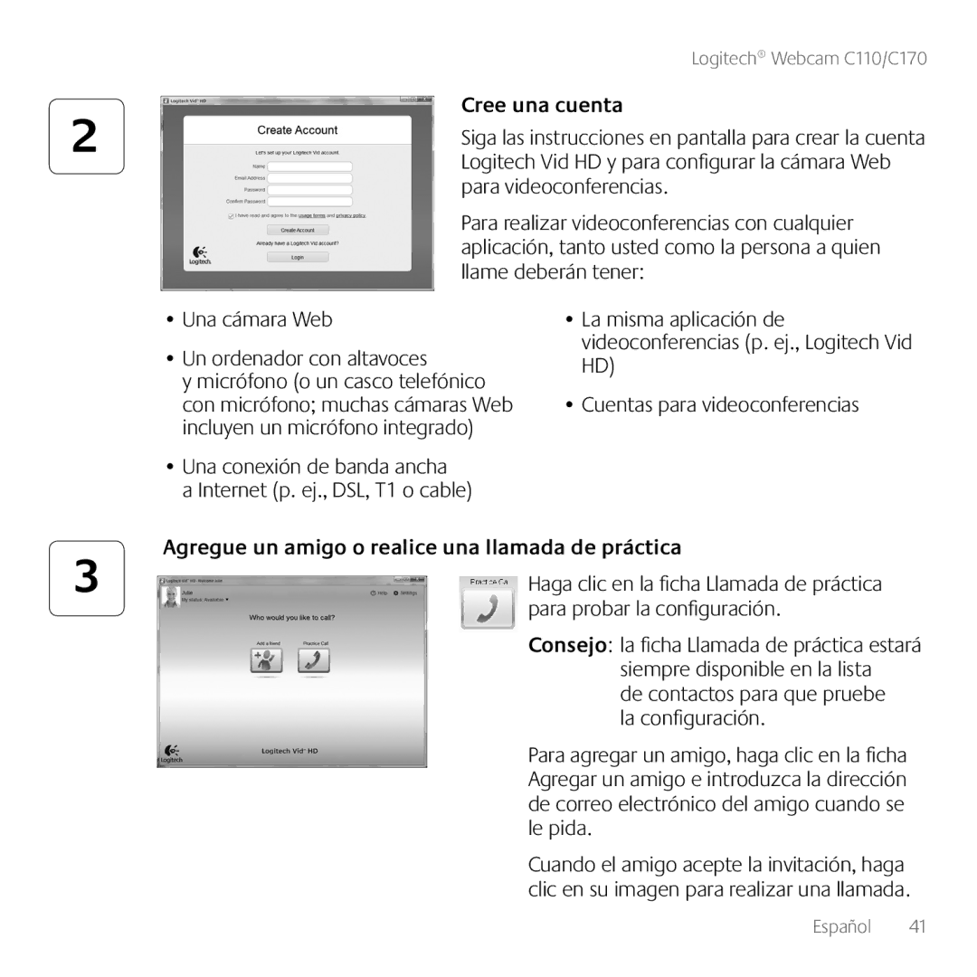 Logitech C110, 960-000880 manual Cree una cuenta, Agregue un amigo o realice una llamada de práctica 