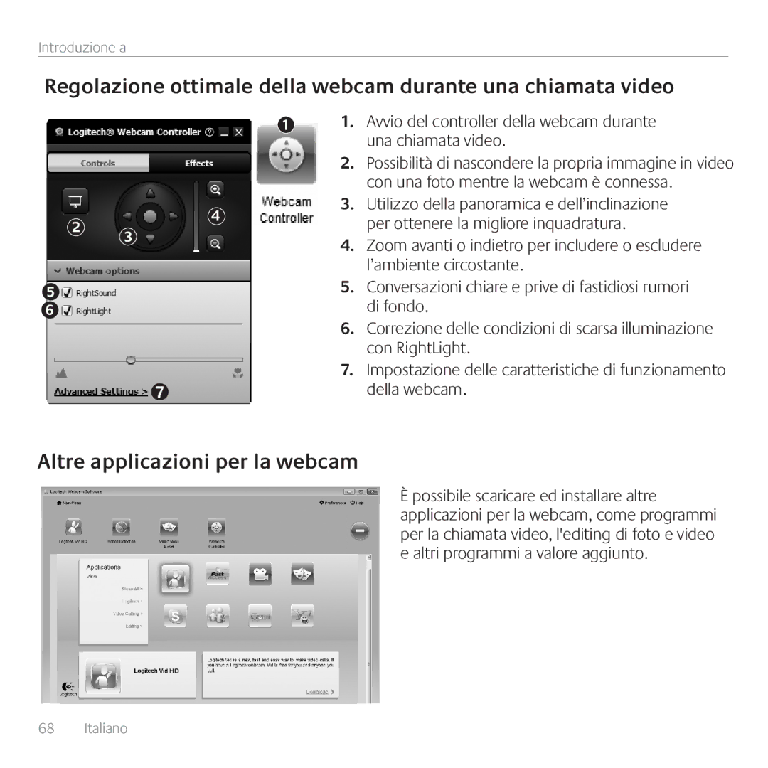 Logitech 960-000880, C110 Regolazione ottimale della webcam durante una chiamata video, Altre applicazioni per la webcam 