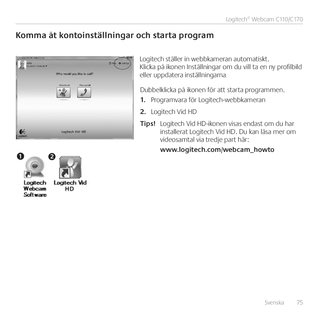 Logitech C110, 960-000880 manual Komma åt kontoinställningar och starta program 