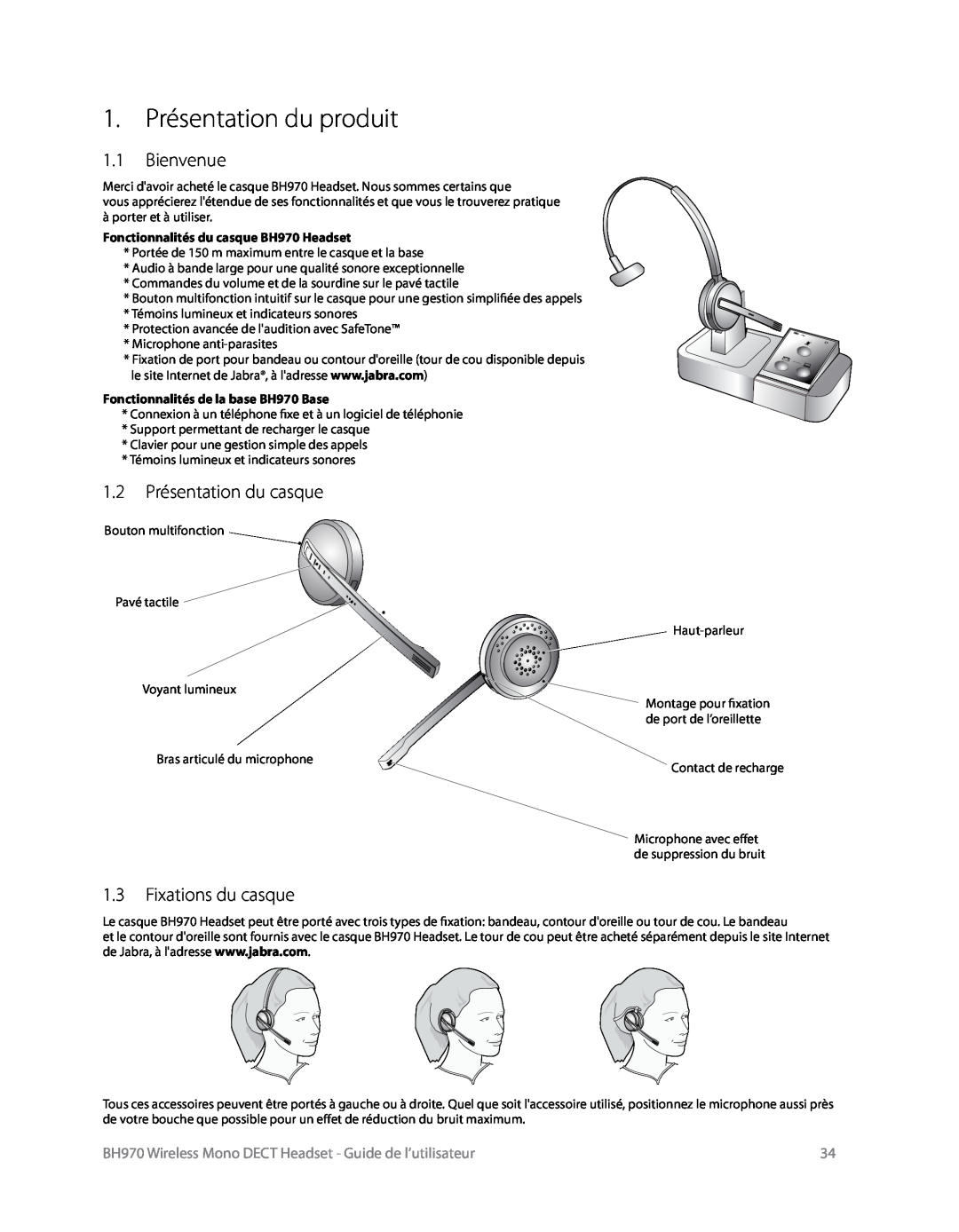 Logitech BH970 manual 1. Présentation du produit, 1.1Bienvenue, 1.2Présentation du casque, 1.3Fixations du casque 