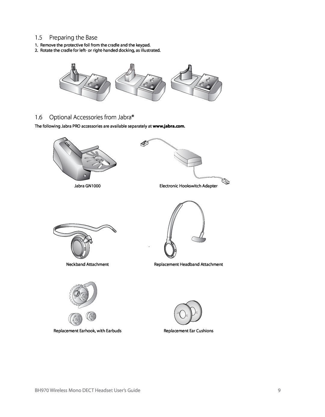 Logitech manual 1.5Preparing the Base, 1.6Optional Accessories from Jabra, BH970 Wireless Mono DECT Headset User’s Guide 