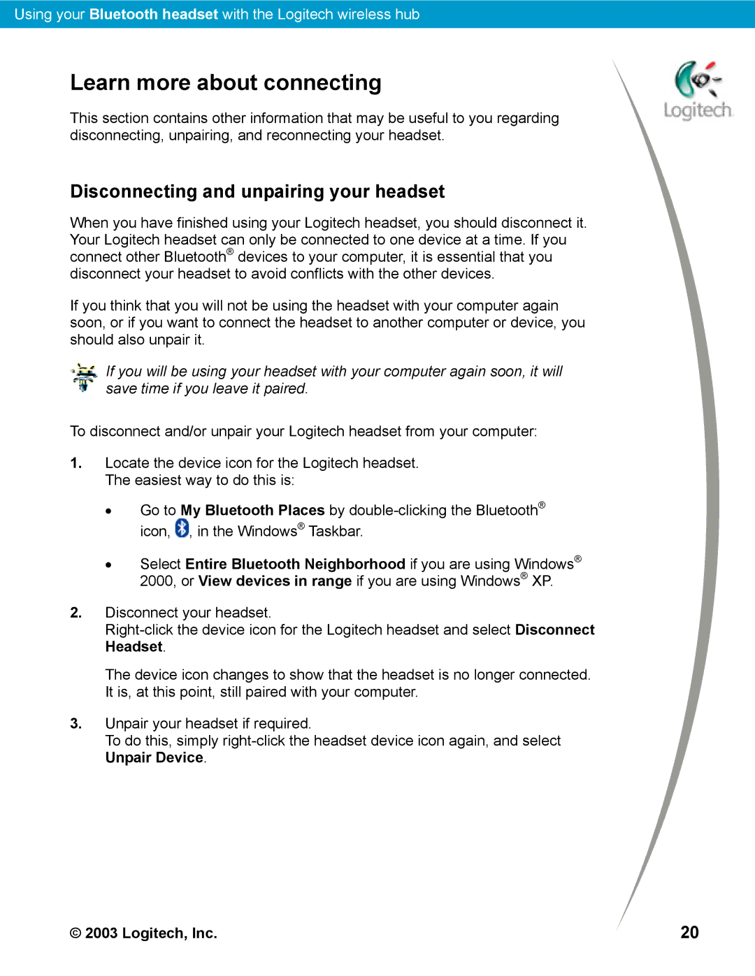 Logitech Bluetooth manual Learn more about connecting, Disconnecting and unpairing your headset 