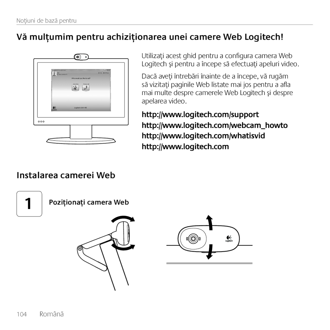 Logitech C170 Vă mulţumim pentru achiziţionarea unei camere Web Logitech, Instalarea camerei Web, Poziţionaţi camera Web 