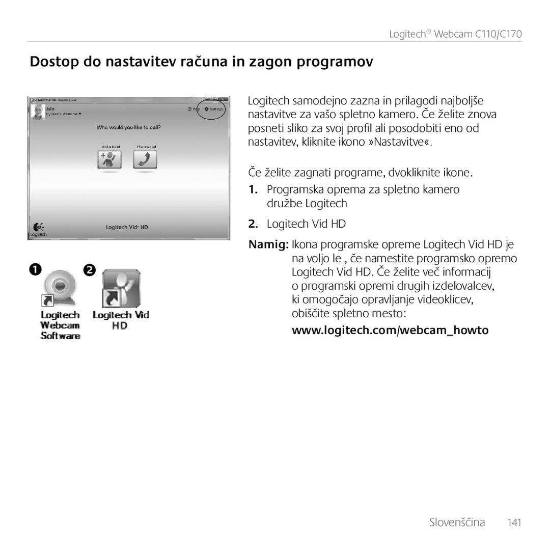 Logitech C170 manual Dostop do nastavitev računa in zagon programov 