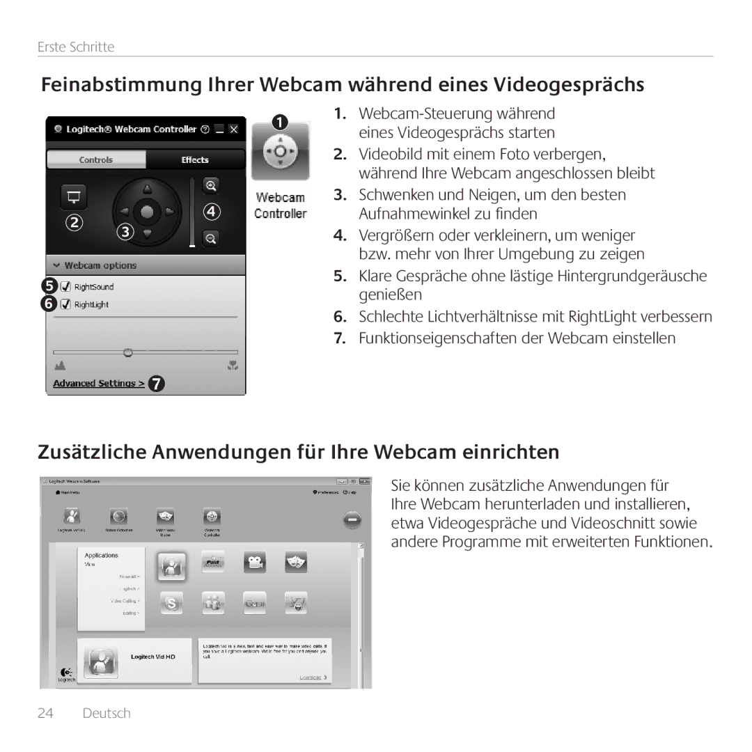 Logitech C170 Feinabstimmung Ihrer Webcam während eines Videogesprächs, Zusätzliche Anwendungen für Ihre Webcam einrichten 