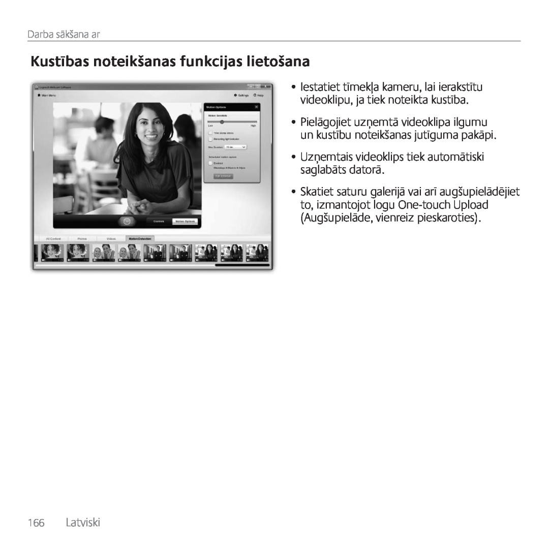 Logitech C170 Kustības noteikšanas funkcijas lietošana, Latviski, Uzņemtais videoklips tiek automātiski saglabāts datorā 