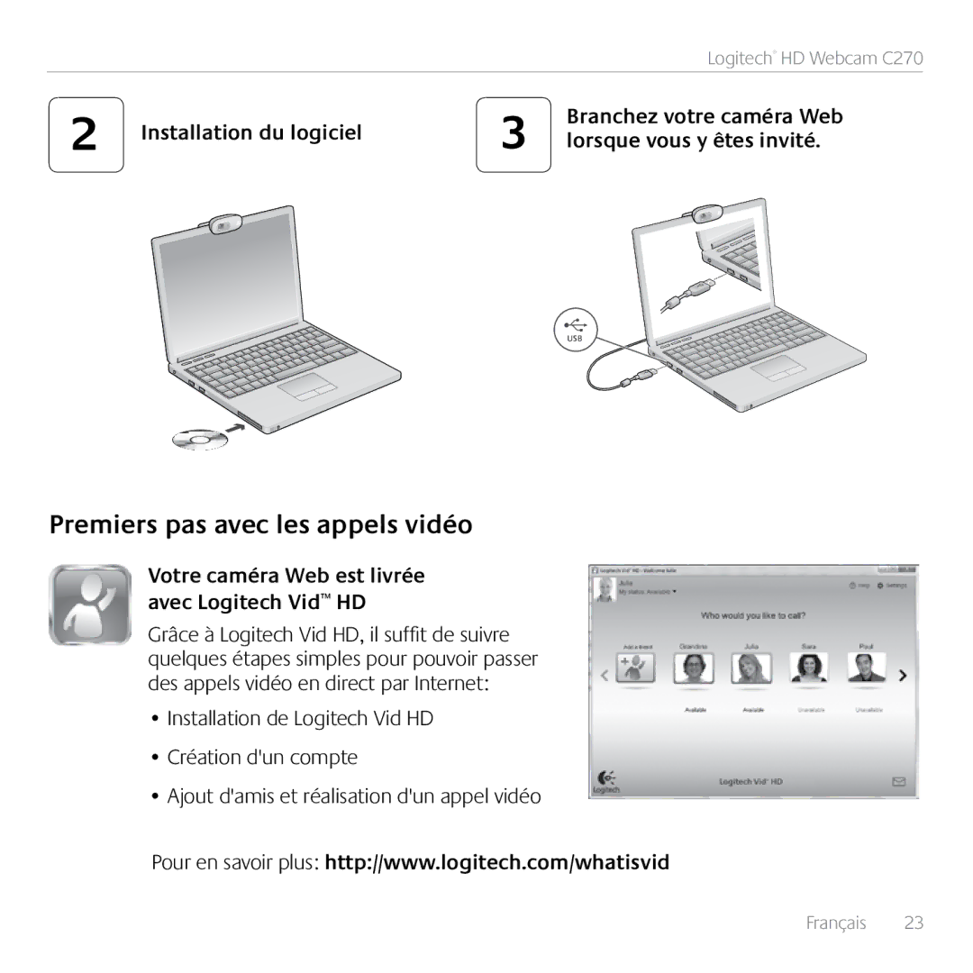 Logitech C270 manual Premiers pas avec les appels vidéo, Votre caméra Web est livrée avec Logitech Vid HD 