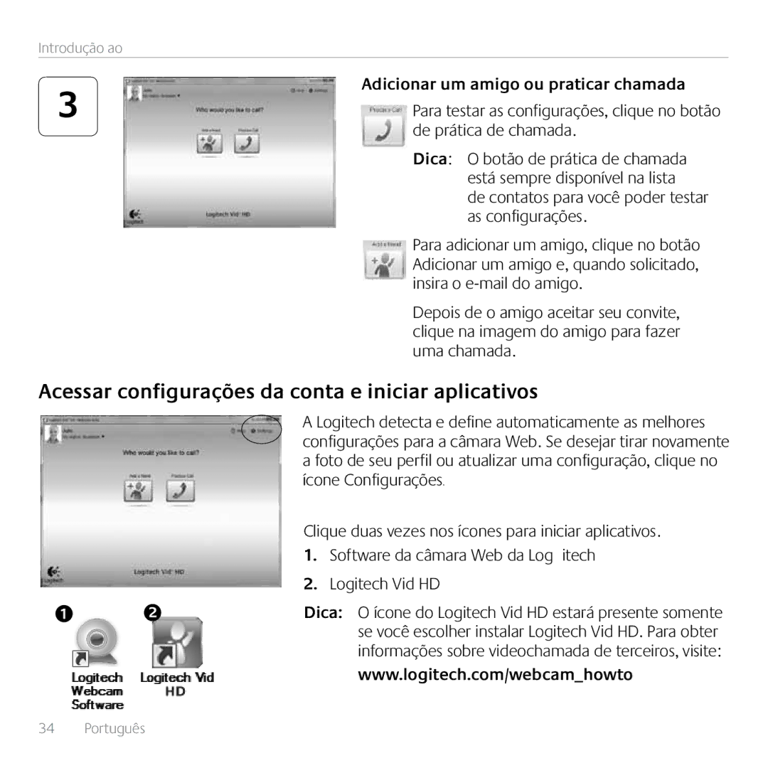Logitech C270 manual Acessar configurações da conta e iniciar aplicativos, Adicionar um amigo ou praticar chamada 