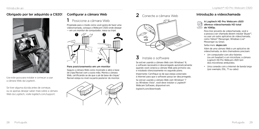 Logitech C290 Obrigado por ter adquirido a C920, Configurar a câmara Web Posicione a câmara Web,  Conecte a câmara Web 