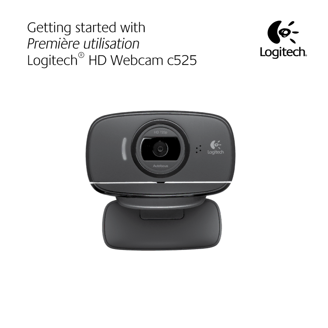 Logitech C525 manual Première utilisation 