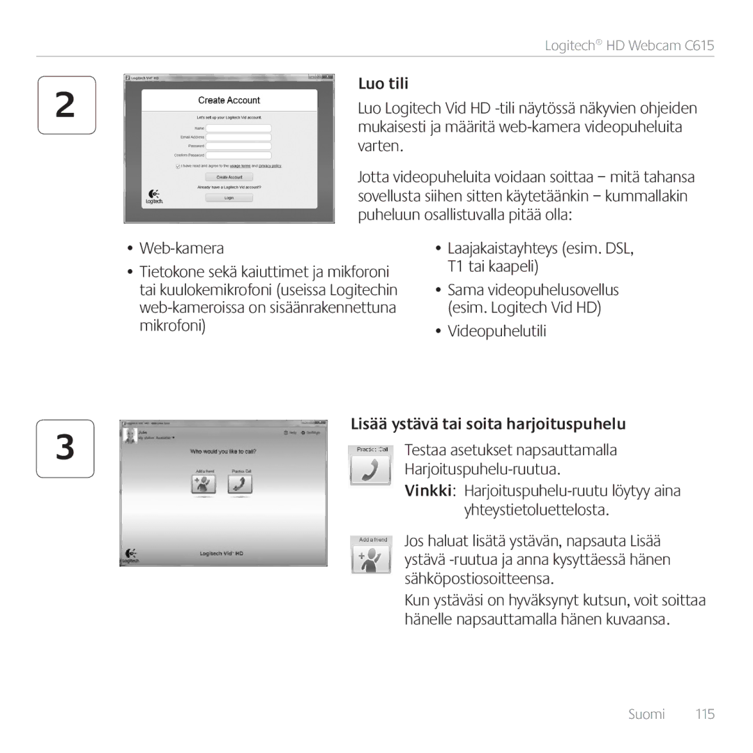 Logitech C615 manual Luo tili, Lisää ystävä tai soita harjoituspuhelu 