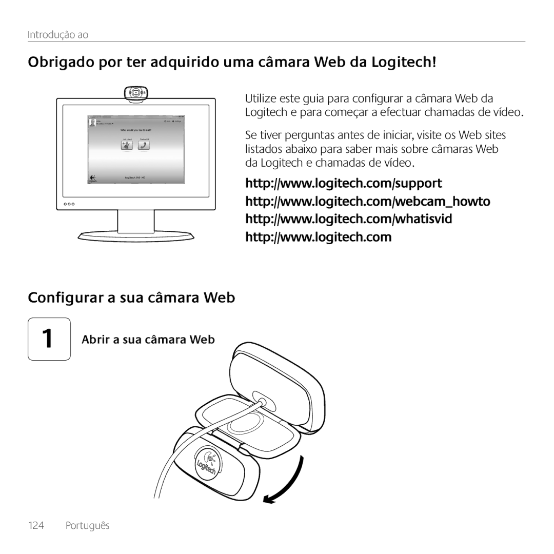 Logitech C615 Obrigado por ter adquirido uma câmara Web da Logitech, Configurar a sua câmara Web, Abrir a sua câmara Web 