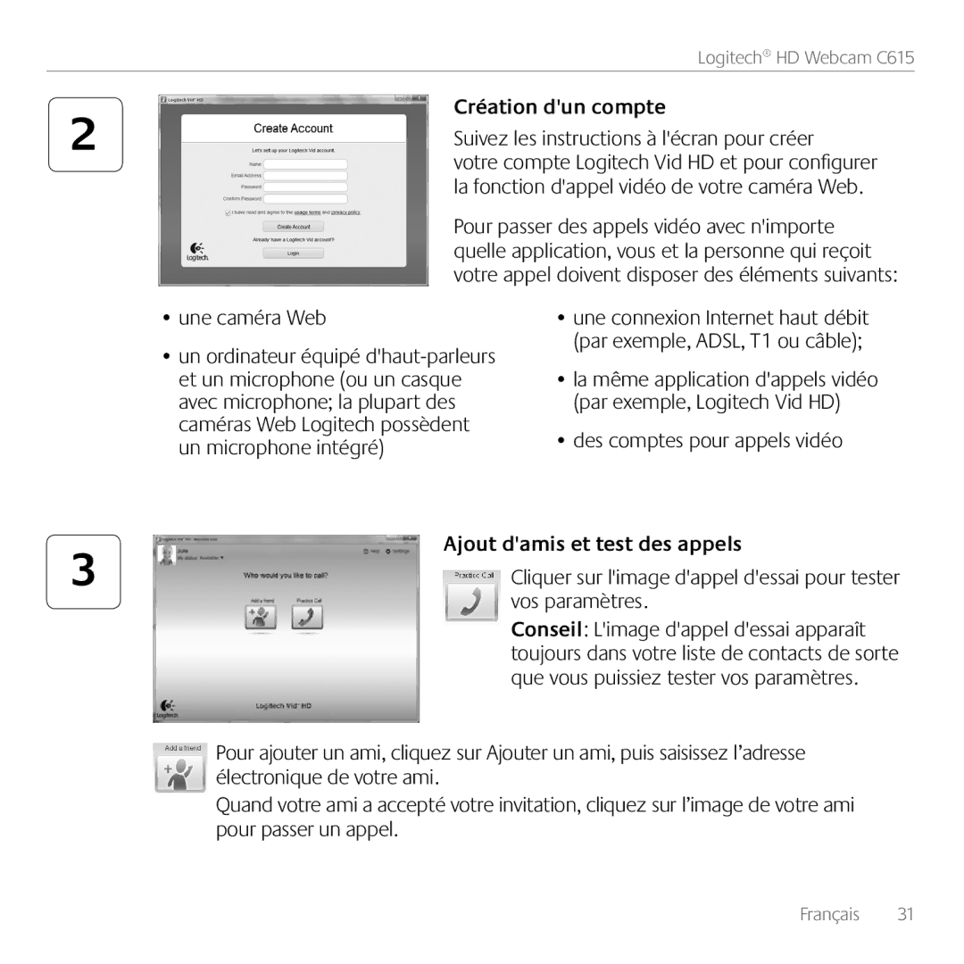 Logitech C615 manual Une caméra Web, Des comptes pour appels vidéo, Ajout damis et test des appels, Vos paramètres 