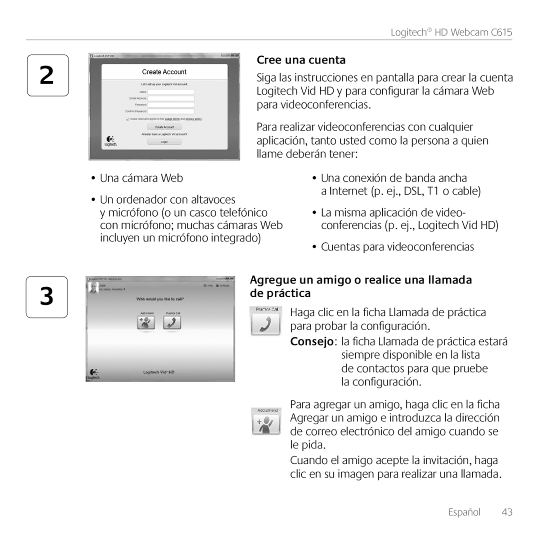 Logitech C615 manual Cree una cuenta, Cuentas para videoconferencias, Agregue un amigo o realice una llamada de práctica 