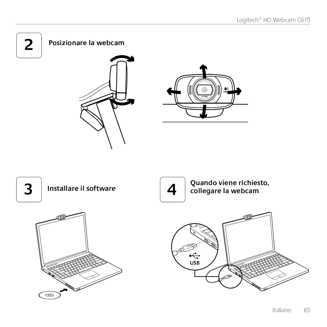 Logitech C615 manual Posizionare la webcam Installare il software, Collegare la webcam 