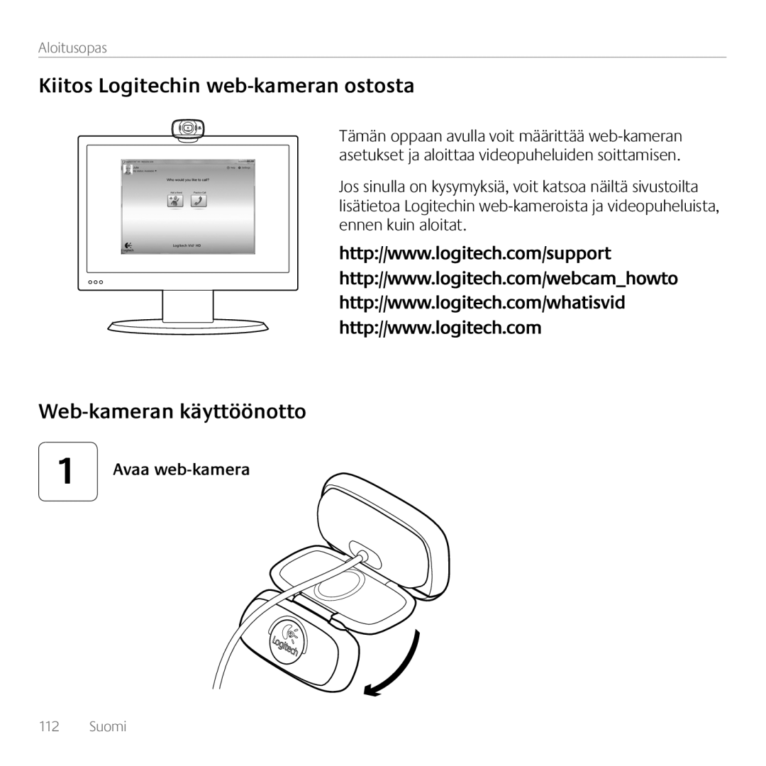 Logitech C615 manual Kiitos Logitechin web-kameran ostosta, Web-kameran käyttöönotto, Avaa web-kamera, Aloitusopas, Suomi 