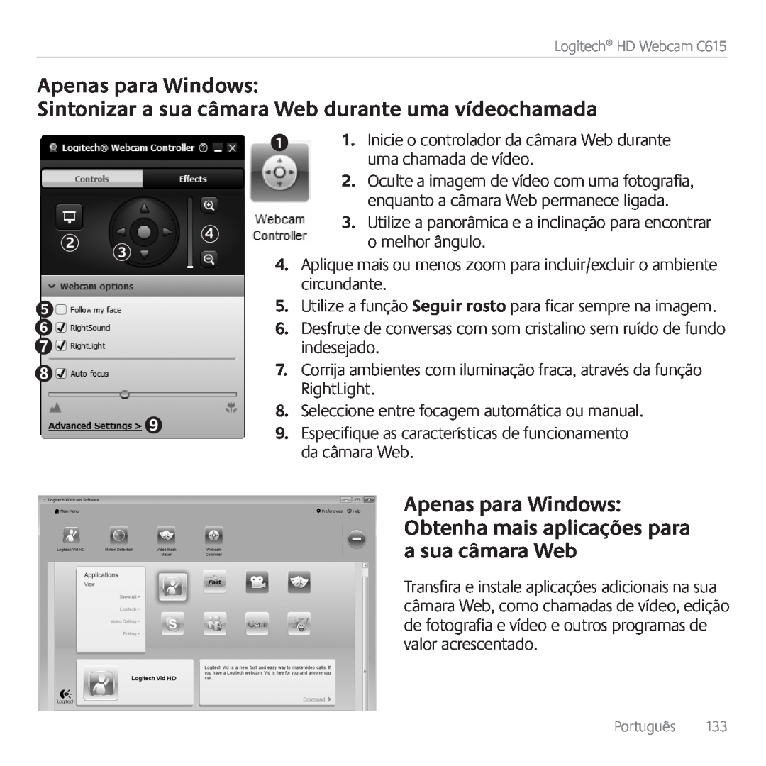 Logitech C615 manual Apenas para Windows, Sintonizar a sua câmara Web durante uma vídeochamada 