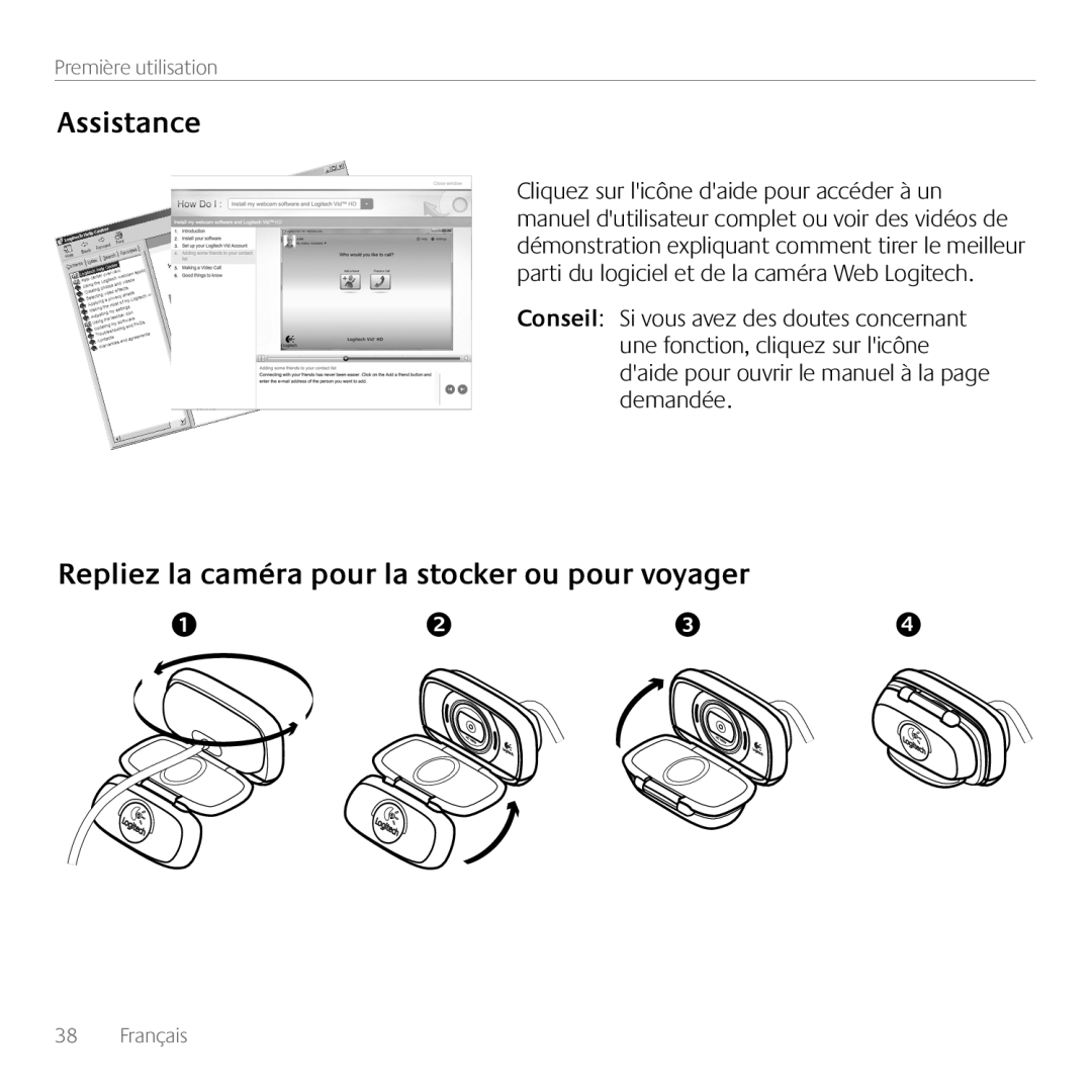 Logitech C615 manual Assistance, Repliez la caméra pour la stocker ou pour voyager, Première utilisation, Français 