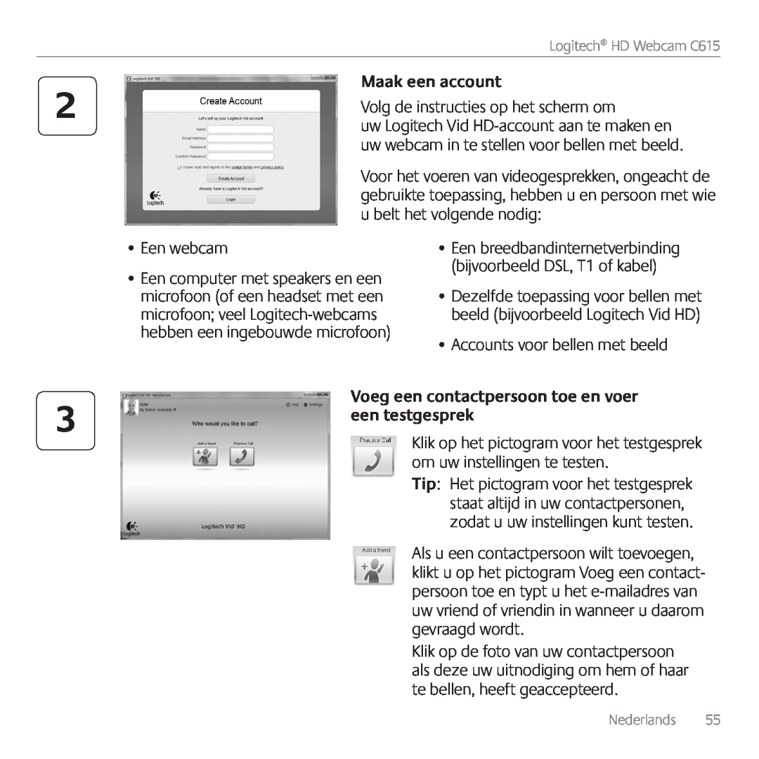 Logitech C615 manual Maak een account, Volg de instructies op het scherm om, Een webcam, Accounts voor bellen met beeld 