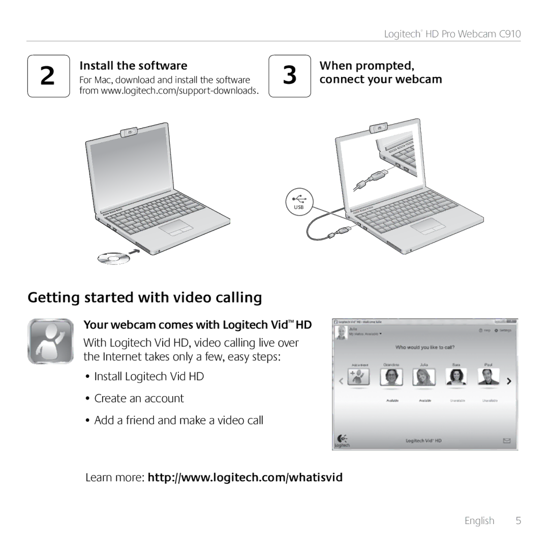 Logitech C910 manual Getting started with video calling, Install the software When prompted 