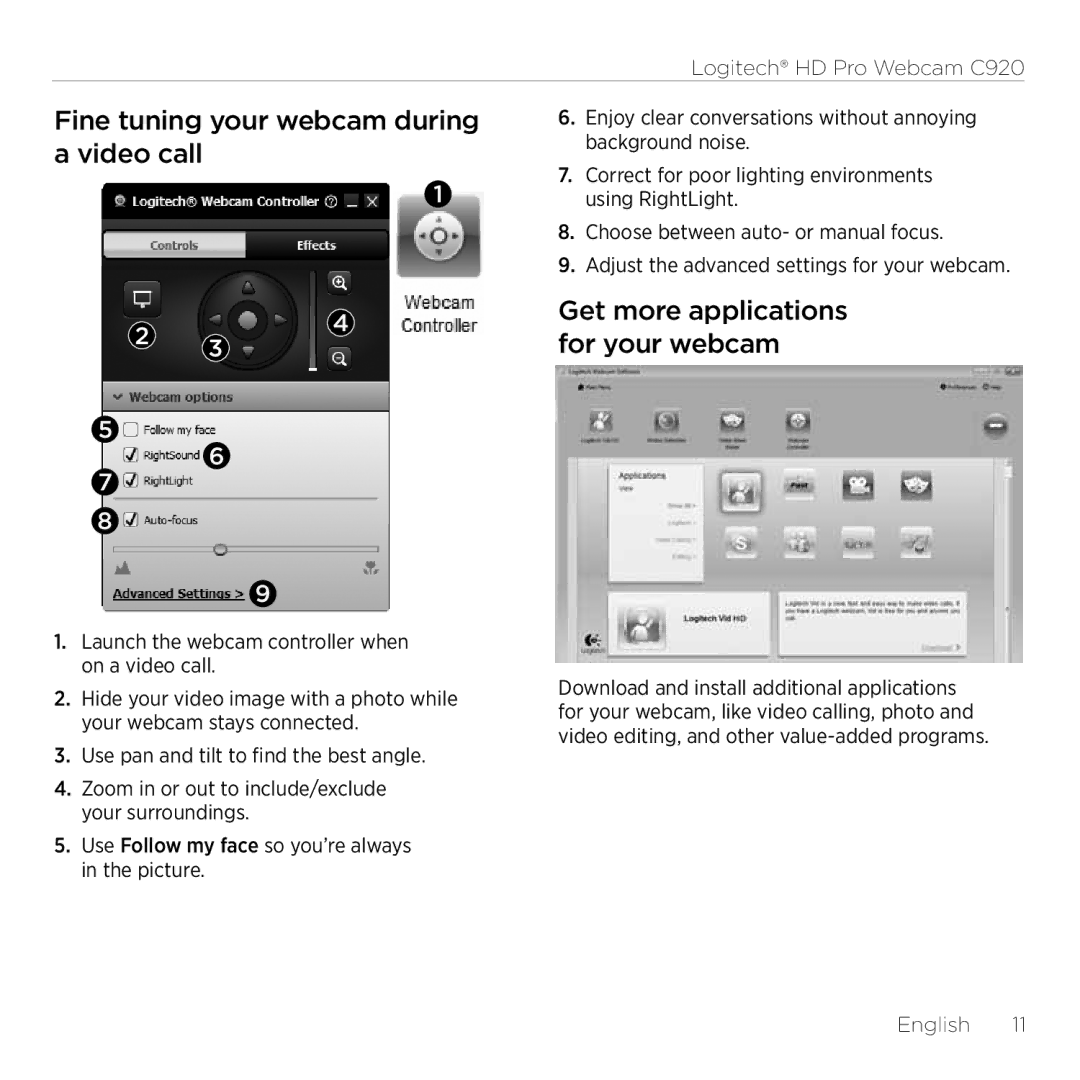 Logitech C920 setup guide Fine tuning your webcam during a video call, Get more applications for your webcam 