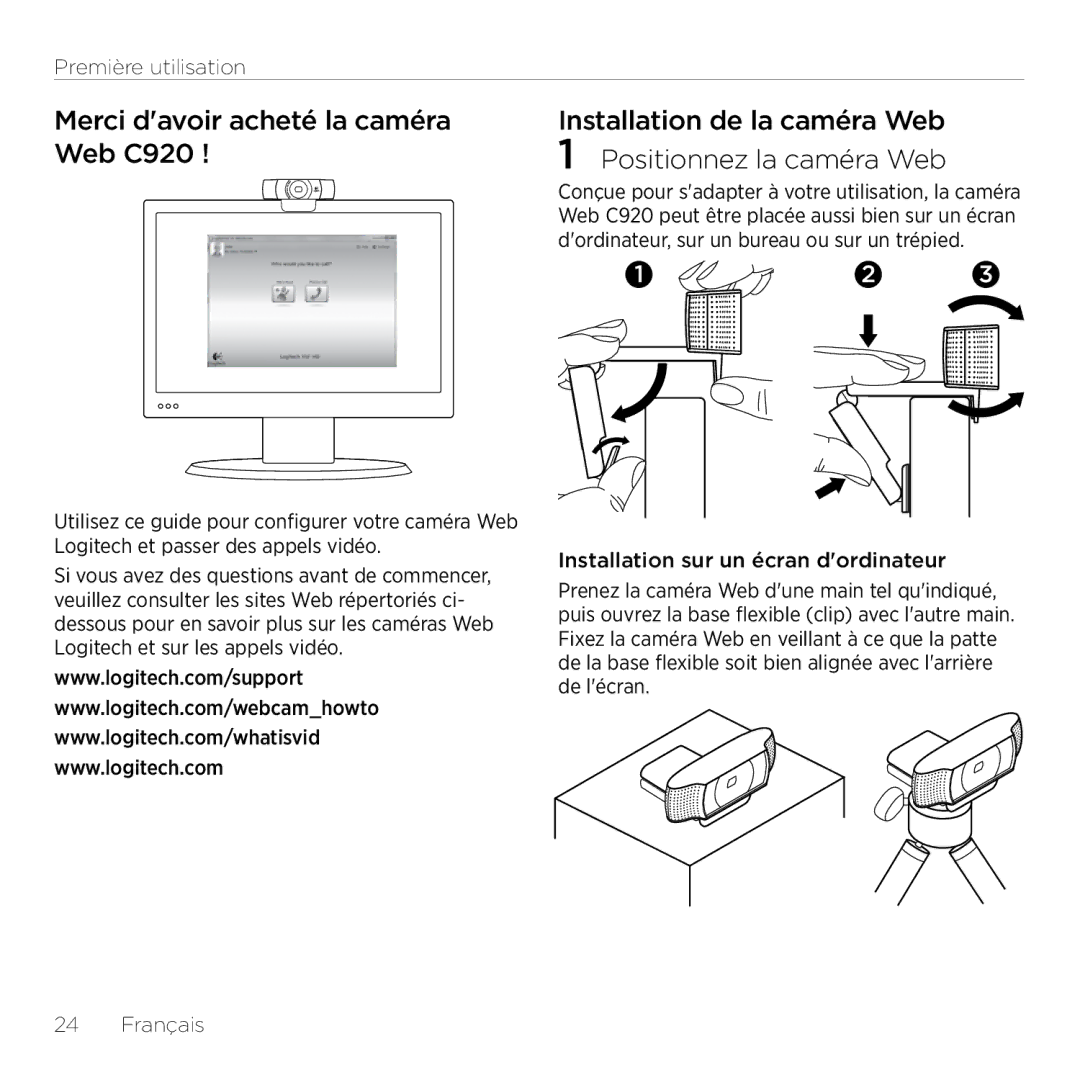 Logitech setup guide Merci davoir acheté la caméra Web C920, Installation de la caméra Web 1 Positionnez la caméra Web 