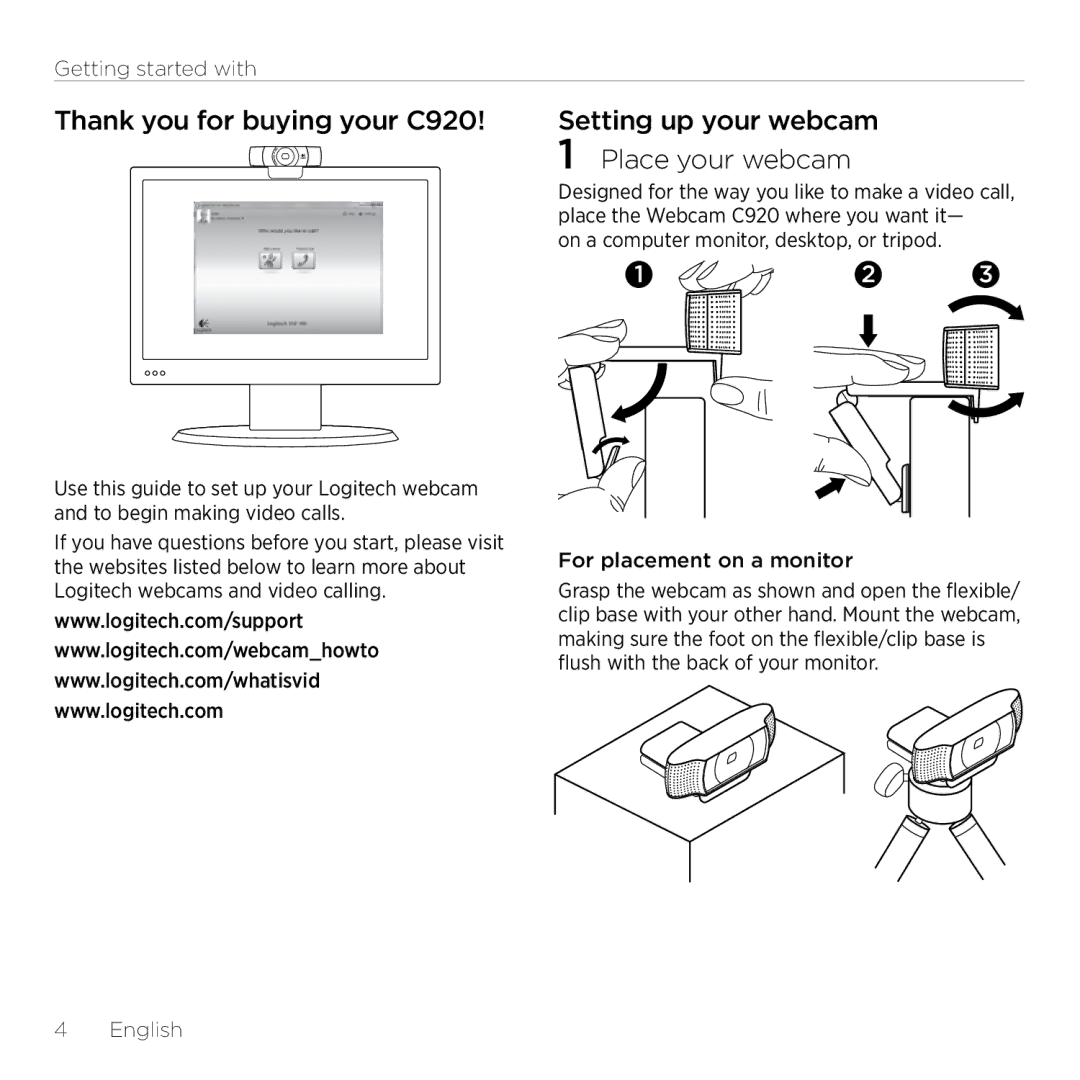 Logitech setup guide Thank you for buying your C920, Setting up your webcam 1 Place your webcam, Getting started with 