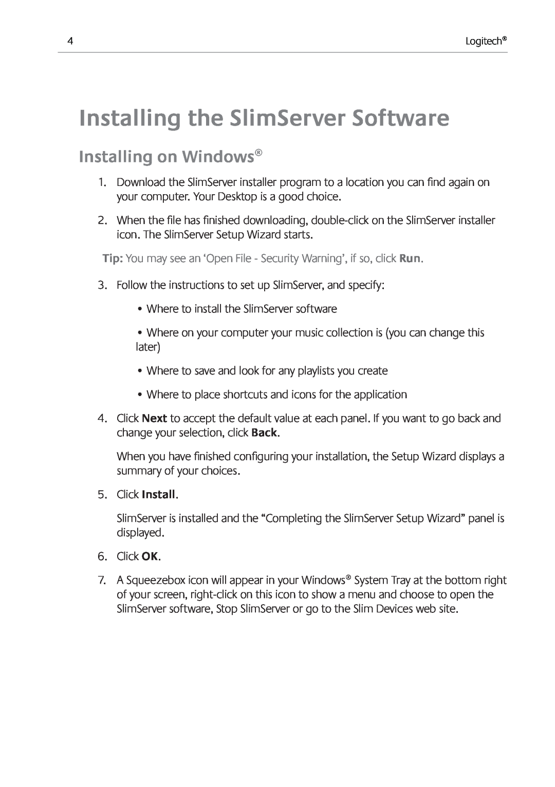 Logitech Ft manual Installing the SlimServer Software, Installing on Windows 