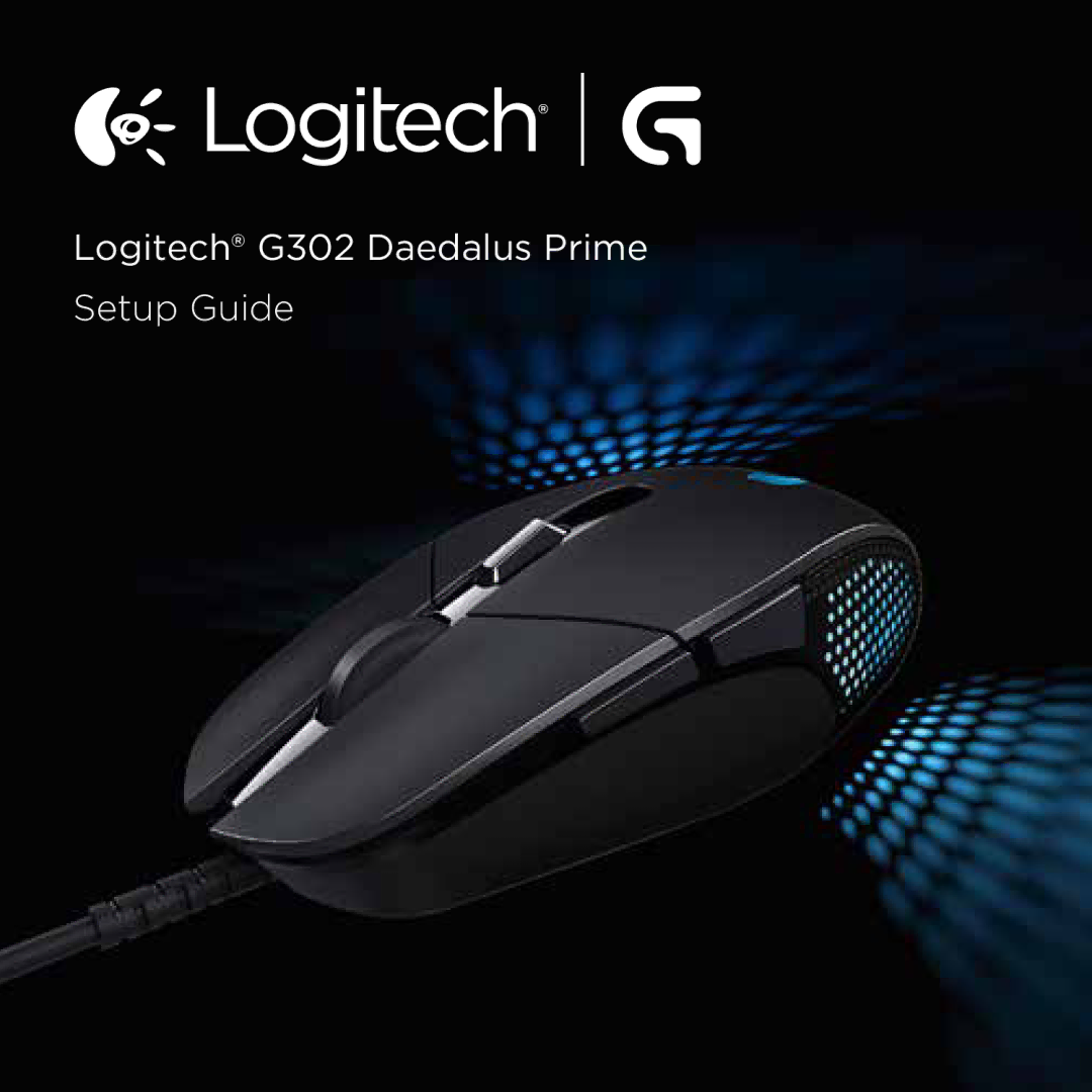 Logitech setup guide Logitech G302 Daedalus Prime Setup Guide 