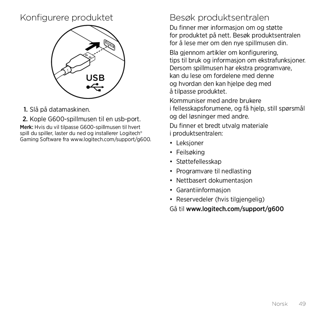 Logitech manual Konfigurere produktet, Besøk produktsentralen, Slå på datamaskinen Kople G600-spillmusen til en usb-port 