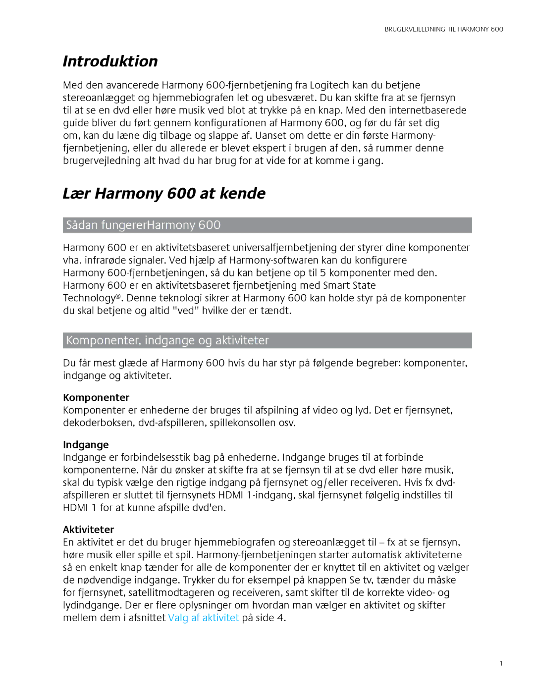 Logitech user manual Introduktion, Lær Harmony 600 at kende, Sådan fungererHarmony, Komponenter, indgange og aktiviteter 