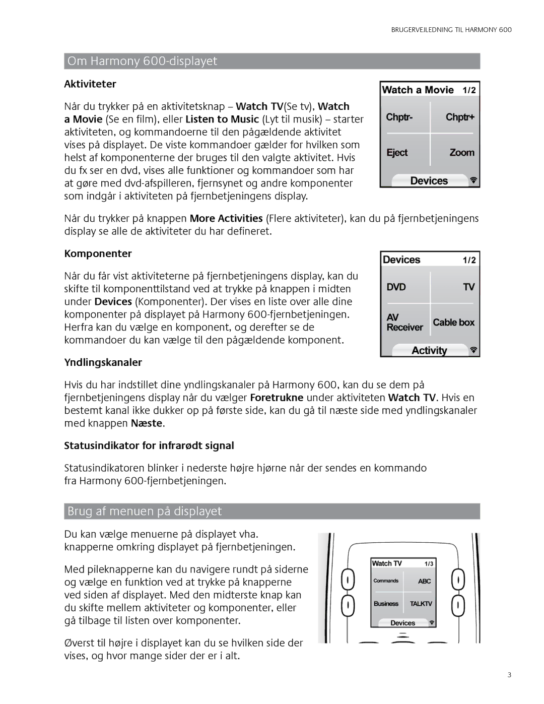 Logitech Om Harmony 600-displayet, Brug af menuen på displayet, Yndlingskanaler, Statusindikator for infrarødt signal 