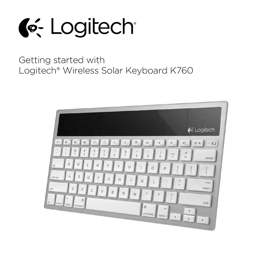 Logitech manual Getting started with Logitech Wireless Solar Keyboard K760 