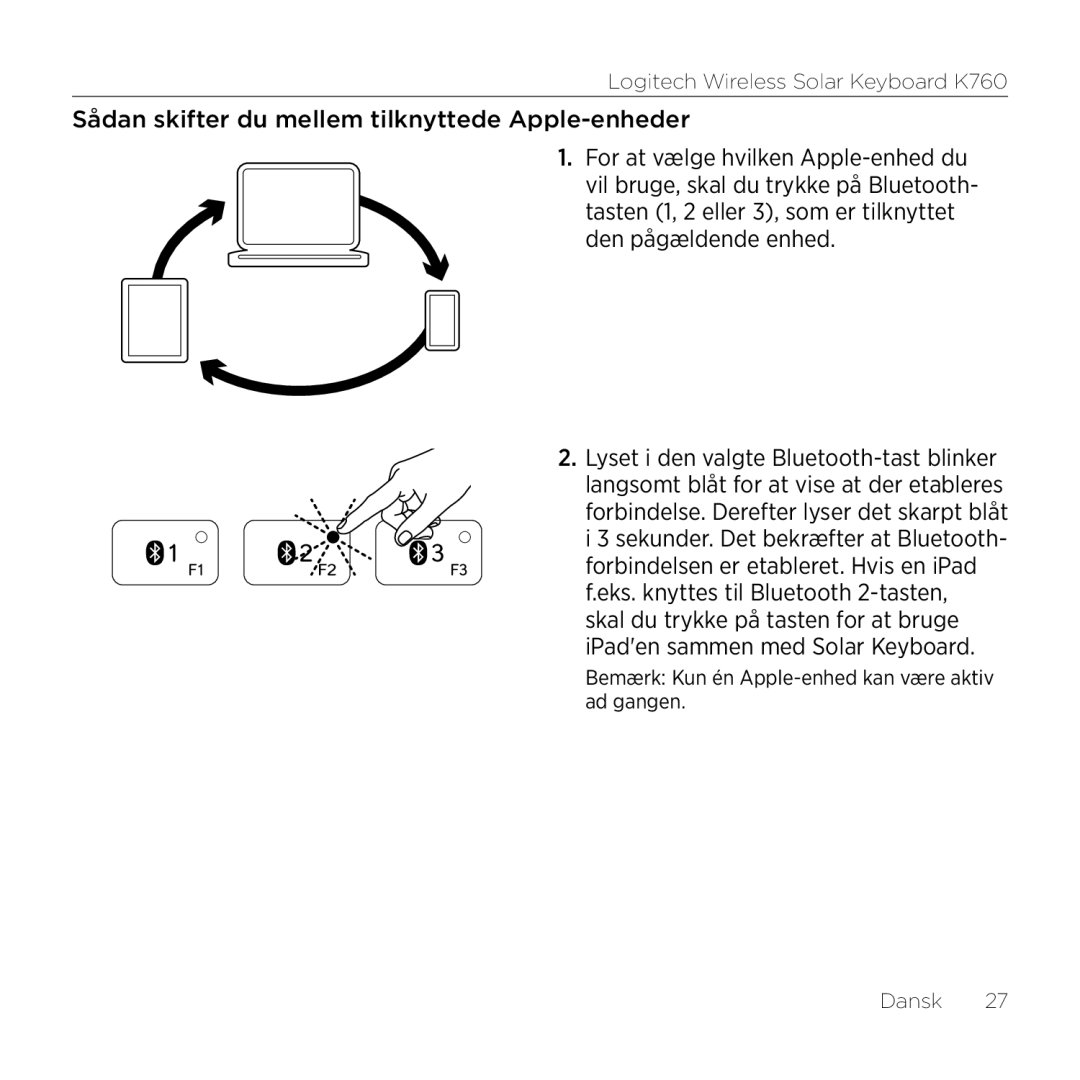 Logitech K760 manual Bemærk Kun én Apple-enhed kan være aktiv ad gangen Dansk 27 