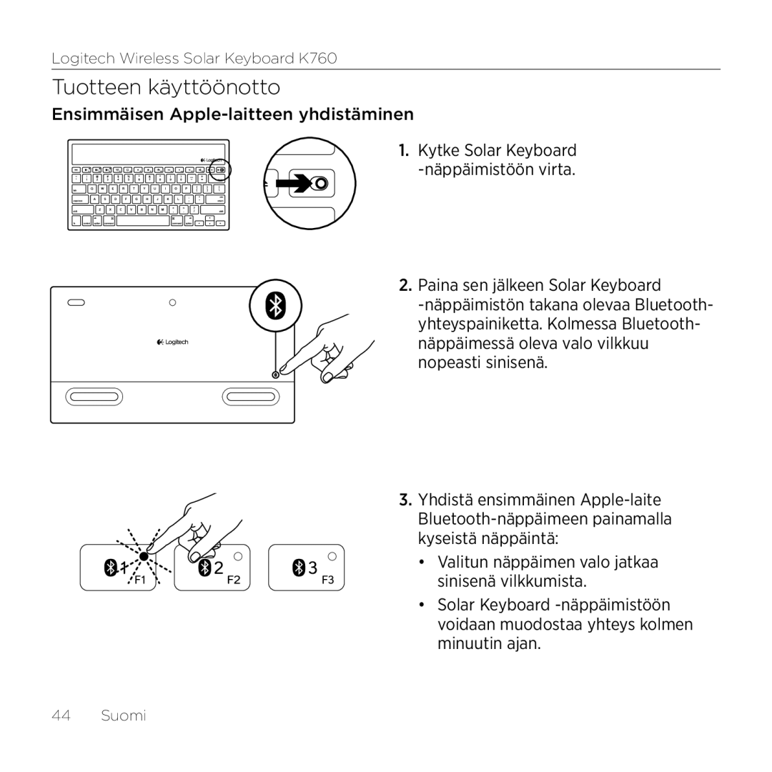 Logitech K760 manual Tuotteen käyttöönotto, Ensimmäisen Apple-laitteen yhdistäminen 