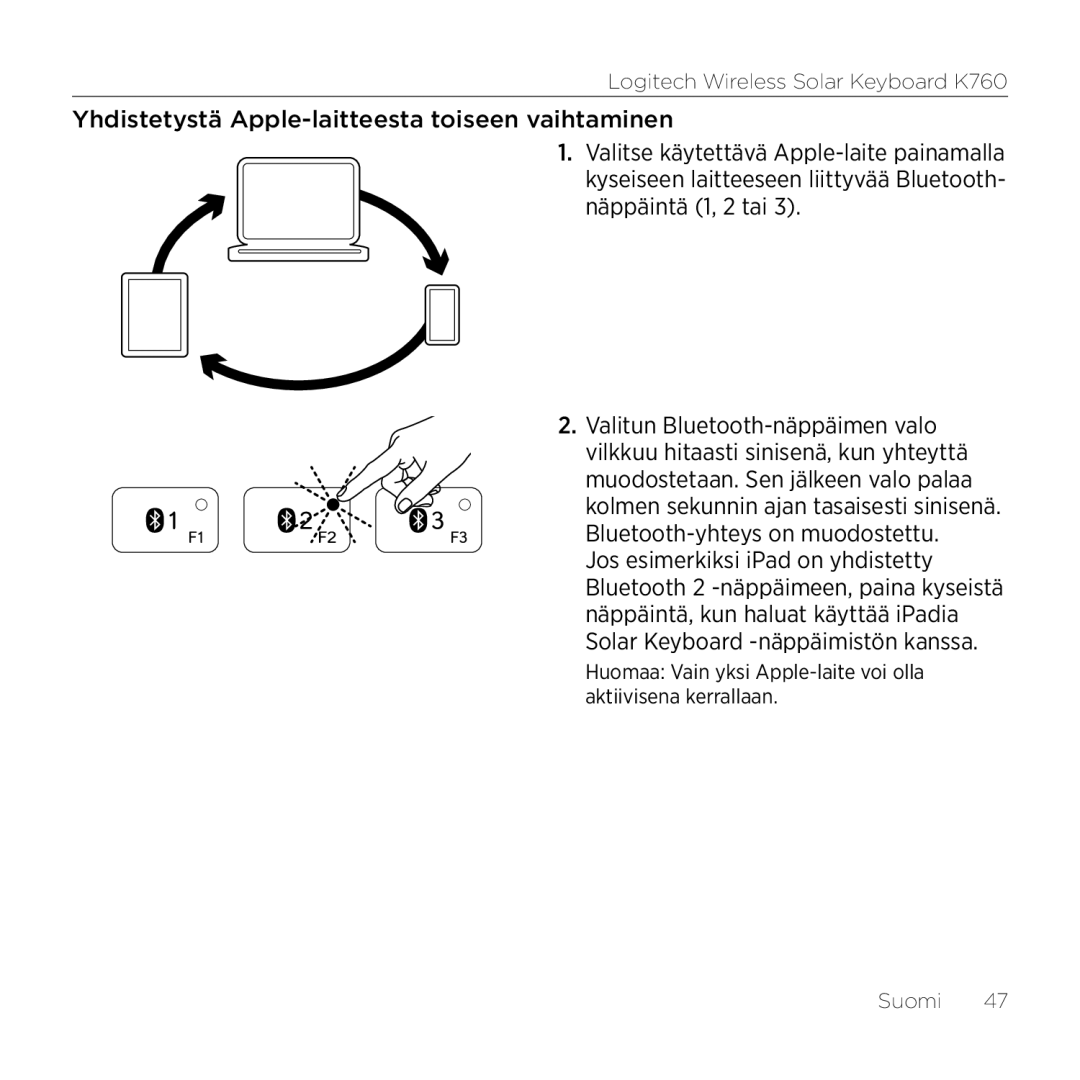 Logitech K760 manual Yhdistetystä Apple-laitteesta toiseen vaihtaminen 