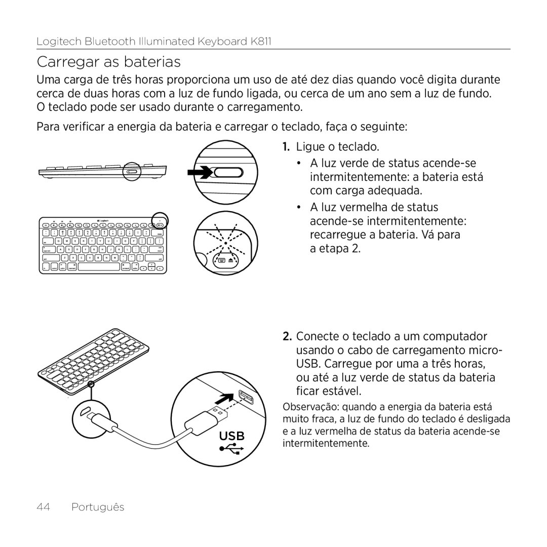 Logitech K811 setup guide Carregar as baterias 