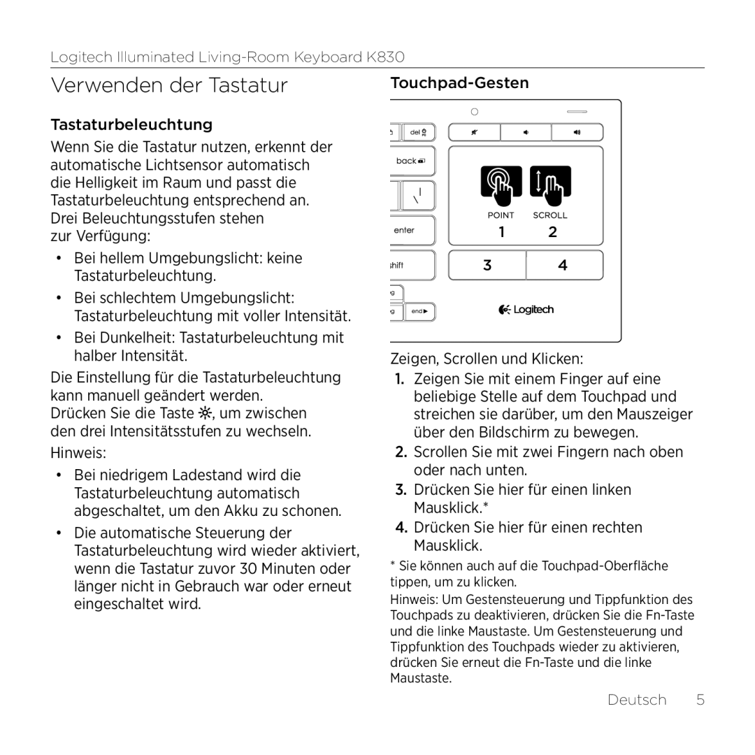 Logitech K830 setup guide Verwenden der Tastatur, Bei Dunkelheit Tastaturbeleuchtung mit halber Intensität, Hinweis 