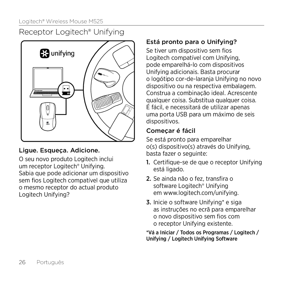 Logitech M525 manual Ligue. Esqueça. Adicione, Está pronto para o Unifying?, Receptor Unifying existente 