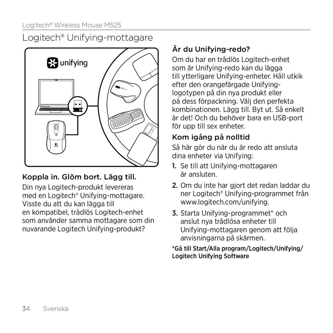 Logitech M525 manual Logitech Unifying-mottagare, Koppla in. Glöm bort. Lägg till, Är du Unifying-redo? 