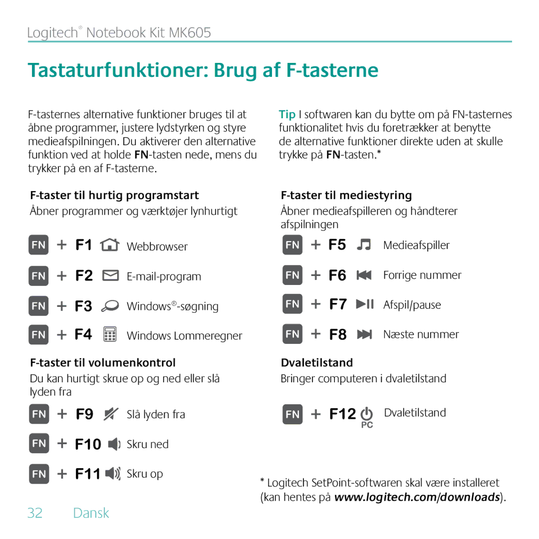 Logitech MK605 manual Tastaturfunktioner Brug af F-tasterne, Taster til hurtig programstart, Taster til volumenkontrol 